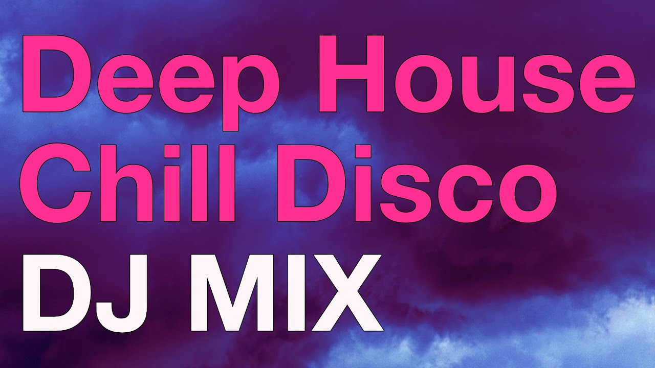 Deep House Chill Disco DJ Set